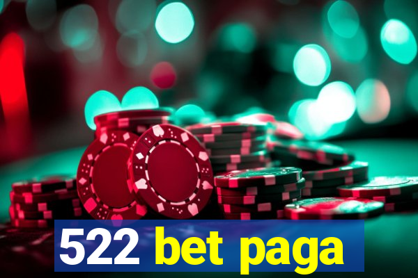 522 bet paga